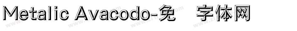 Metalic Avacodo字体转换